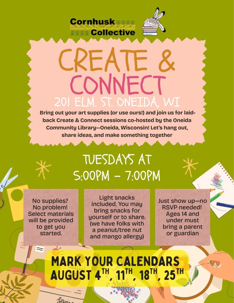 A colorful flyer promoting the “Create & Connect” event at 201 Elm St. Oneida, WI, featuring details about supplies, snacks, and attendance for Tuesdays from 5:00 PM to 7:00 PM.